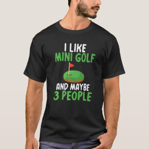 T-shirt J'aime Mini Golf et peut-être 3 Personnes Mini Gol