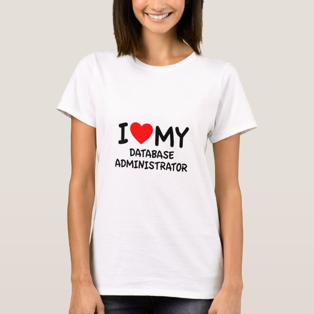 T-shirt J'aime mon administrateur de base de données (Devant)
