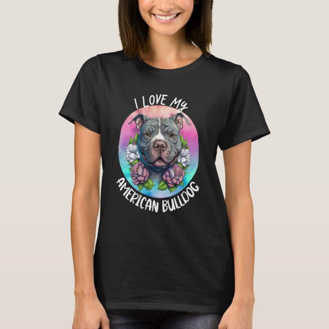 T-shirt J'Aime Mon American Bulldog Chien Maman Fleurs Chi (Devant)