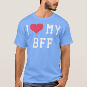 T-shirt J'Aime Mon BFF Meilleur Ami Pour Toute L'Amitié
