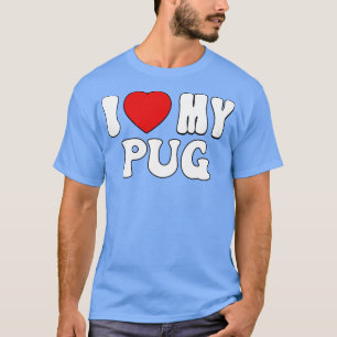 T-shirt J'aime mon carlin Love Chien Propriétaire cadeau p