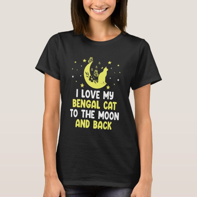 T-shirt J'aime mon chat Bengal jusqu'à la lune  Chat  Chat (Devant)