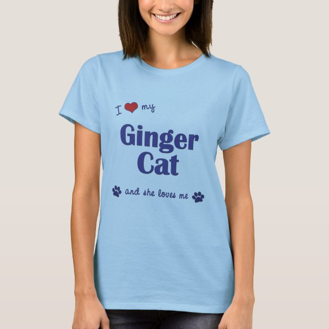 T-shirt J'aime mon chat de gingembre (le chat femelle) (Devant)