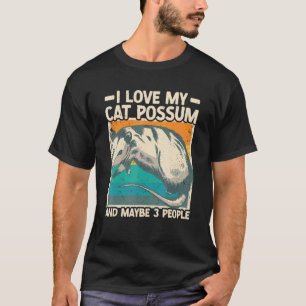 T-shirt J'Aime Mon Chat Possum Et Peut-Être 3 Personnes Op