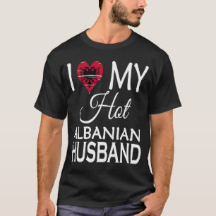 T-shirt J'Aime Mon Chaud Mari Albanais Albanie Épouse Nat