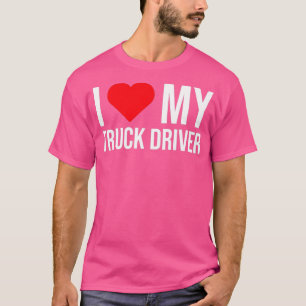 T-shirt J'Aime Mon Chauffeur De Camion Mignonne Femme Fill