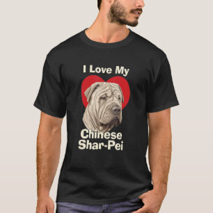 T-shirt J'Aime Mon Chien Chien Chien Chien Chinois Shar-Pe