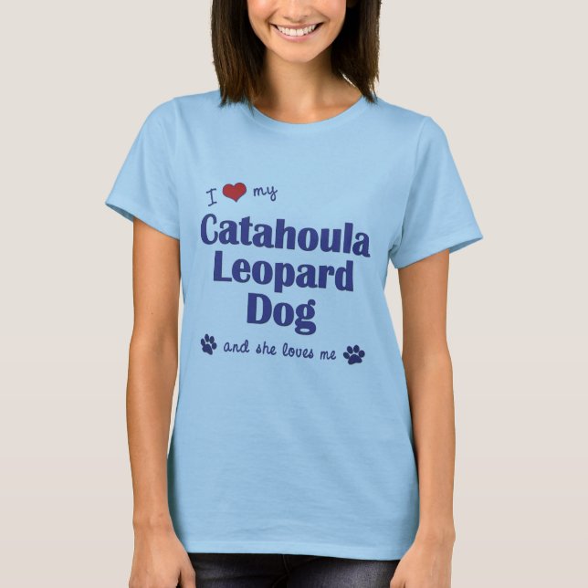 T-shirt J'aime mon chien de léopard de Catahoula (le chien (Devant)