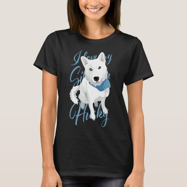 T-shirt J'Aime Mon Chien De Neige Sibérien Husky Blanc Bi  (Devant)