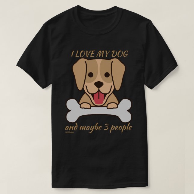 T-shirt J'AIME MON CHIEN ET PEUT-ÊTRE 3 PERSONNES mignonne (Design devant)