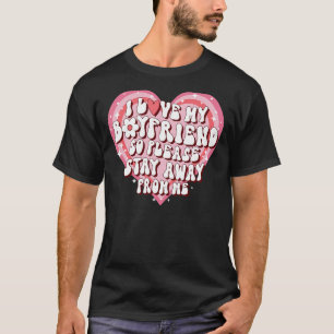 T-shirt J'Aime Mon Copain Alors S'Il Vous Plaît Restez Élo