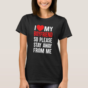T-shirt J'Aime Mon Copain Alors S'Il Vous Plaît Restez Élo