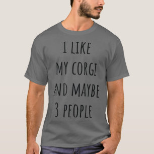 T-shirt J'aime mon Corgi et peut-être 3 personnes