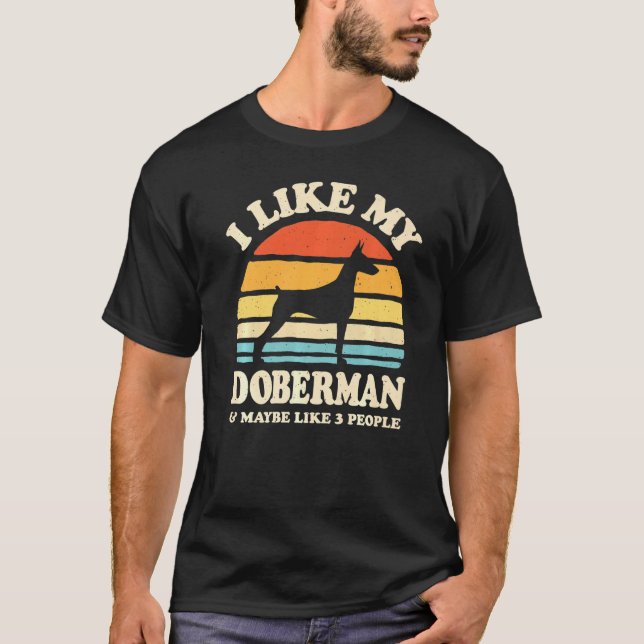 T-shirt J'Aime Mon Doberman Et Peut-Être 3 Personnes Chien (Devant)