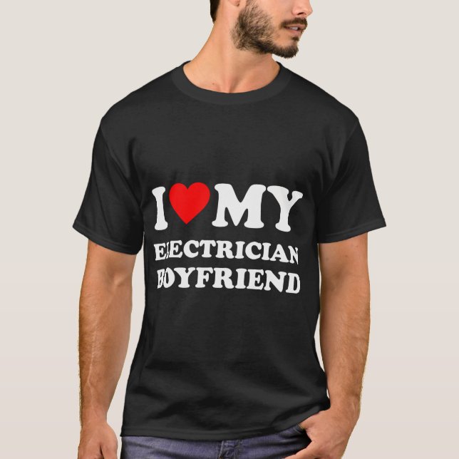 T-shirt J'Aime Mon Électricien Mon Petit Ami J'Aime Mon Ch (Devant)