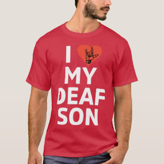 T-shirt J'aime mon fils sourd Blanc