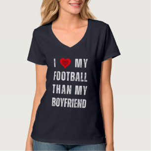 T-shirt j'aime mon football plus que mon petit ami