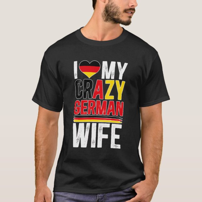 T-shirt J'Aime Mon Fou Mari Allemand Femme D'Une Connexion (Devant)