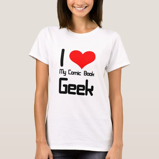 T-shirt J'aime mon geek de bande dessinée (Devant)