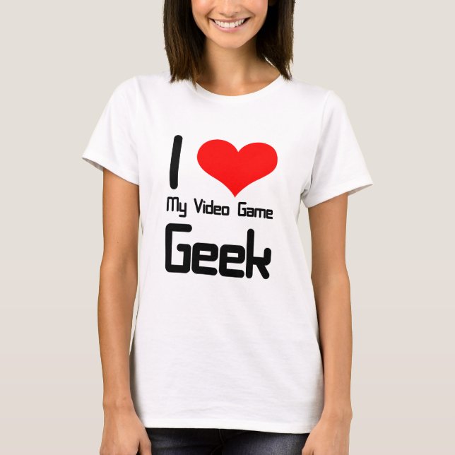 T-shirt J'aime mon geek de jeu vidéo (Devant)