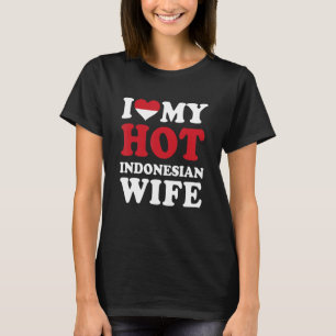 T-shirt J'aime mon hot Indonesian Wife Funny Mari cadeau m