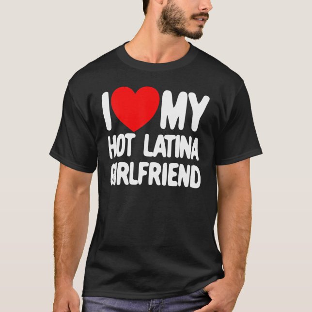 T-shirt J'Aime Mon Hot Latina Girlfriend Red Heart My Hot  (Devant)