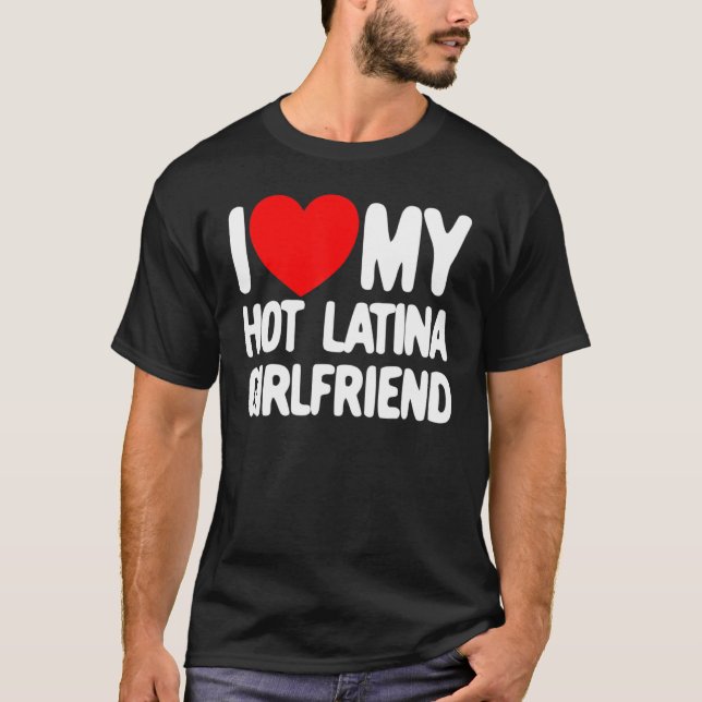 T-shirt J'Aime Mon Hot Latina Girlfriend Red Heart My Hot  (Devant)