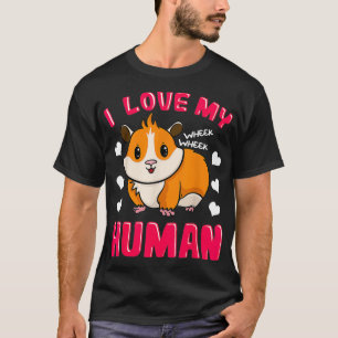 T-shirt J'Aime Mon Humain Cavy Guinée Pig Cavy Pet Rodent