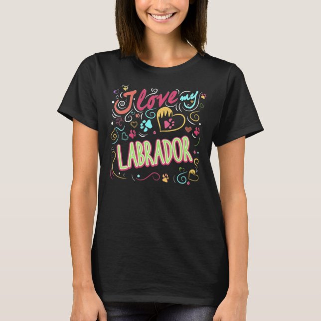 T-shirt J'Aime Mon Labrador L'Amour Du Labrador Retriever (Devant)