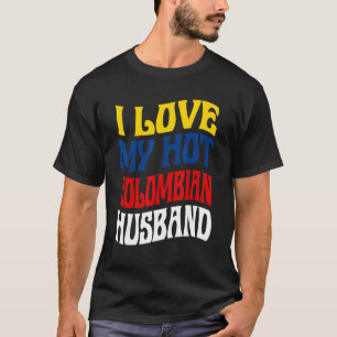 T-shirt J'aime mon mari colombien chaud Fierté de Colombie