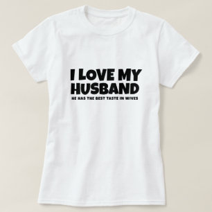 T-shirt J'aime mon mari il a le meilleur goût chez les fem