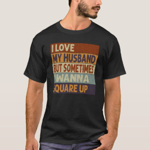 T-shirt J'Aime Mon Mari Mais Parfois Je Veux Carré