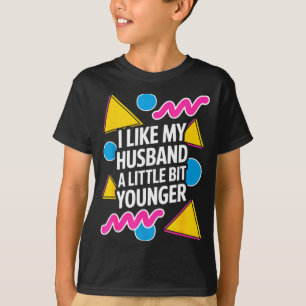 T-shirt J'aime mon mari un peu plus jeune Citation drôle
