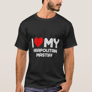 T-shirt J'Aime Mon Mastiff napolitain