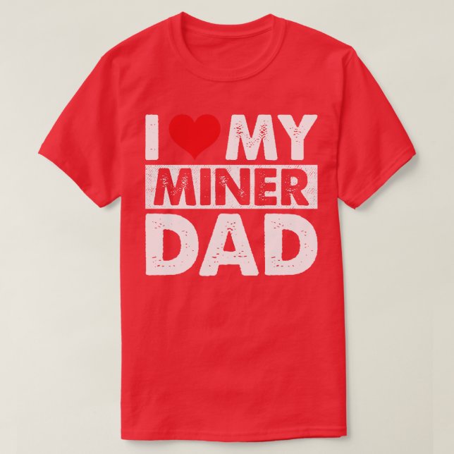 T-shirt J'Aime Mon Miner Papa 1 (Design devant)