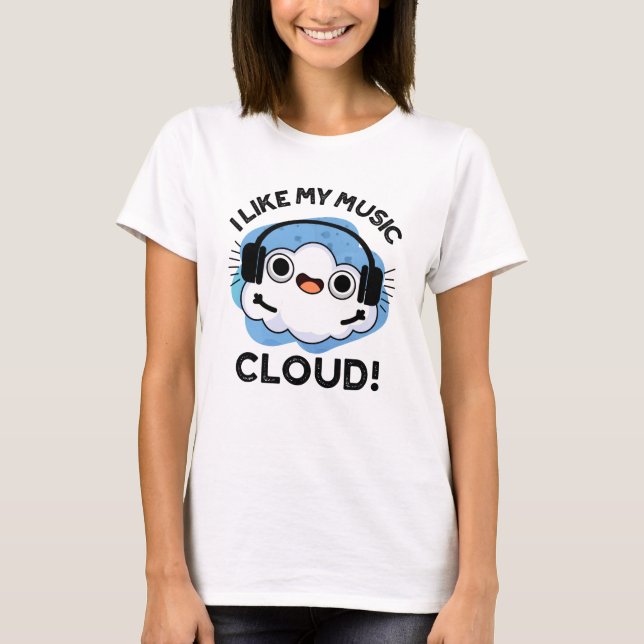 T-shirt J'Aime Mon Nuage De Musique Funky Météo Pun (Devant)
