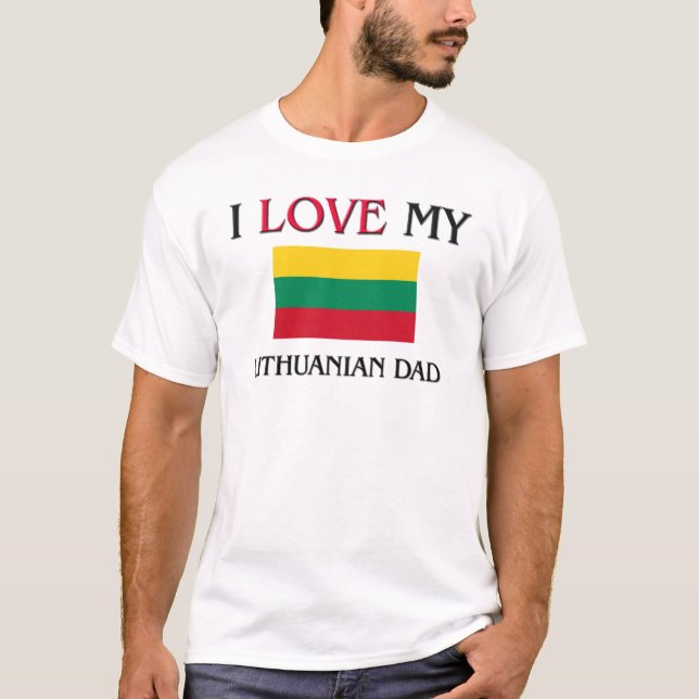 T-shirt J'aime mon papa lithuanien (Devant)