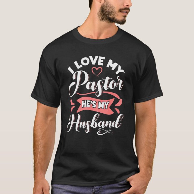 T-shirt J'Aime Mon Pasteur Il A Mon Mari Pasteur Femme App (Devant)