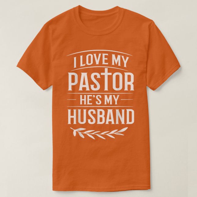 T-shirt J'aime mon pasteur Il est mon mari Pasteur épouse  (Design devant)