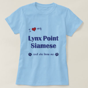 T-shirt J'aime mon point de Lynx siamois (le chat femelle)