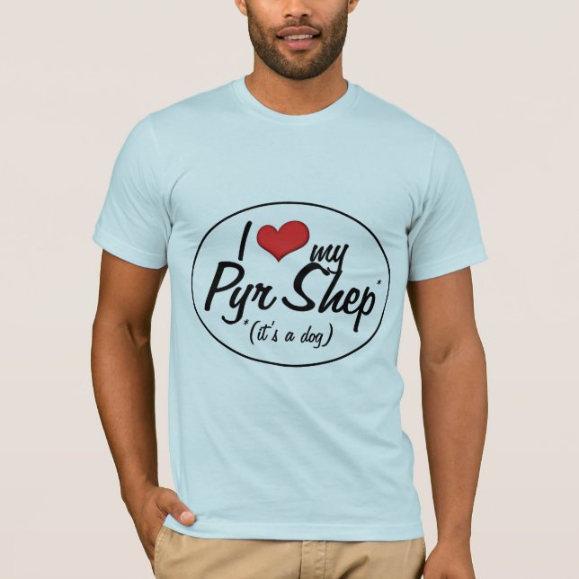 T-shirt J'aime mon Pyr Shep (c'est un chien) (Devant)