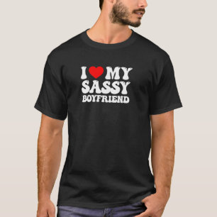 T-shirt J'Aime Mon Sassy Boyfriend J'Aime Mon Sassy BF I H