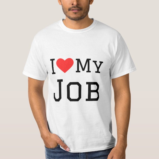 T-shirt J'aime mon travail (Devant)