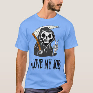 T-shirt J'Aime Mon Travail Cute Grim Reaper Drôle Hallowee