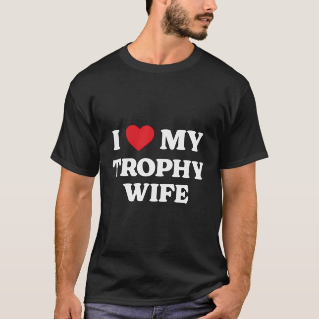 T-shirt J'Aime Mon Trophée Femme Drôle Appréciation Coeur (Devant)