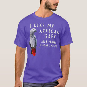 T-shirt J'aime My African Grey et peut-être 3 autres perso