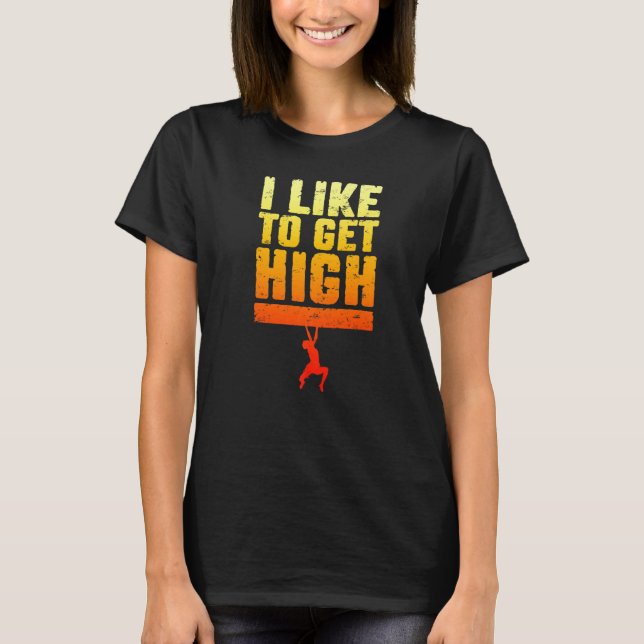 T-shirt J'Aime Obtenir High Rock Escalade Bouldering Climb (Devant)