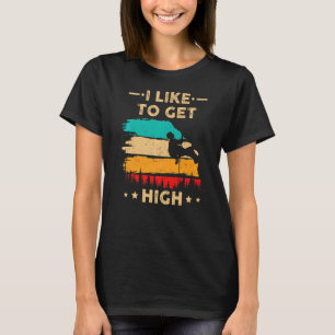 T-shirt J'Aime Obtenir High Rock Escalade Climber Boulderi
