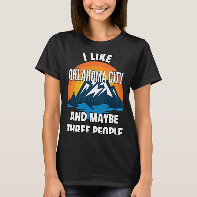 T-shirt J'Aime Oklahoma City Et Peut-Être Trois Personnes (Devant)