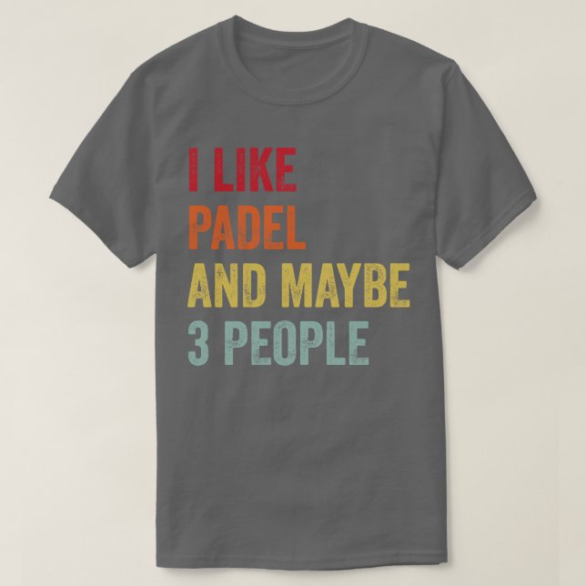 T-shirt J'Aime Padel Peut-Être 3 Personnes (Design devant)